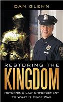 Restoring the Kingdom: Returning Law Enforcement to What it Once Was(English)