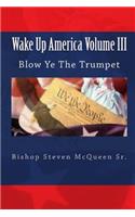 Wake Up America Volume III