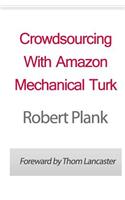 Crowdsourcing With Amazon Mechanical Turk