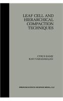 Leaf Cell and Hierarchical Compaction Techniques: (407 The Springer International Series in Engineering and Computer Science)