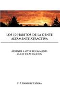 10 Habitos de La Gente Altamente Atractiva
