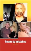Awake to Mistakes