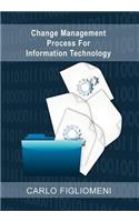Change Management Process for Information Technology