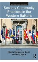 Security Community Practices in the Western Balkans