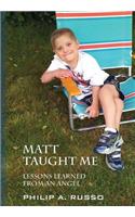 Matt Taught Me