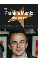 The Frankie Muniz Handbook - Everything You Need to Know about Frankie Muniz