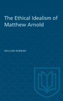 Ethical Idealism of Matthew Arnold