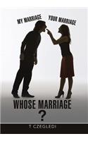 My Marriage - Your Marriage - Whose Marriage