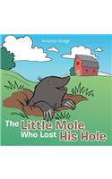 The Little Mole Who Lost His Hole