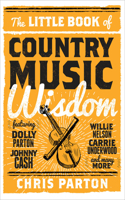 Little Book of Country Music Wisdom