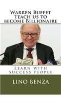 Warren Buffet teach us become billionaire
