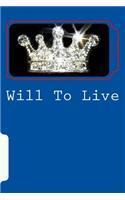 Will To Live: A Noble Cause