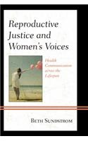 Reproductive Justice and Women's Voices