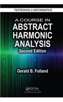 A Course in Abstract Harmonic Analysis: (Textbooks in Mathematics)