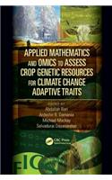 Applied Mathematics and Omics to Assess Crop Genetic Resources for Climate Change Adaptive Traits