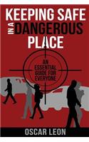 Keeping Safe in a Dangerous Place