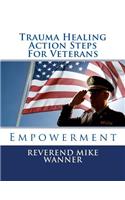 Trauma Healing Action Steps For Veterans