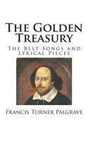 The Golden Treasury: The Best Songs and Lyrical Pieces