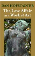 The Love Affair as a Work of Art