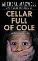 Cellar Full of Cole: A Cole Sage Mystery #2