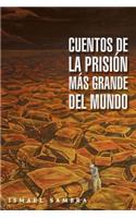 Cuentos de la prisión más grande del mundo