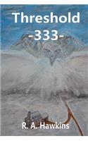 Threshold 333
