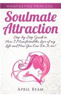 Manifesting Princess - Soulmate Attraction