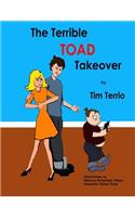 The Terrible TOAD Takeover!