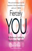 Fiercely You