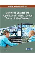 Multimedia Services and Applications in Mission Critical Communication Systems