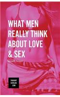 What Men Really Think About Love & Sex