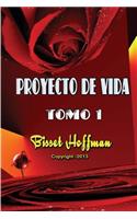 Proyecto de vida, Tomo 1: Arme un proyecto, viva con la certeza de lograr lo que desea en la vida.(1 Proyecto de Vida)