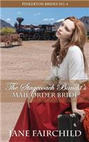 The Stagecoach Bandit's Mail Order Bride: (4 Pinkerton Brides)