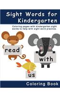 Sight Words for Kindergarten Coloring Book: Coloring Pages with Kindergarten Sight Words to Help with Sight Word Practice.