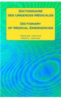 Dictionnaire des Urgences Medicales / Dictionary of Medical Emergencies