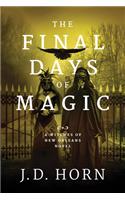 Final Days of Magic