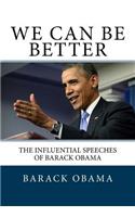 We Can Be Better: The Influential Speeches of Barack Obama
