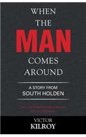 When the Man Comes Around: A Story from South Holden