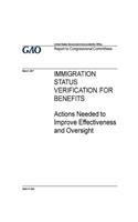 IMMIGRATION STATUS VERIFICATION FOR BENEFITS Actions Needed to Improve Effectiveness and Oversight