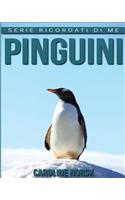 Pinguini: Libro sui Pinguini per Bambini con Foto Stupende & Storie Divertenti