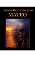 Estudios Bíblicos para Niños: Mateo (Spanish: Bible Studies for Children: Matthew)