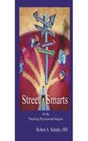 Street Smarts for the Practicing Physician and Surgeon