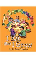 I Eat and I Grow