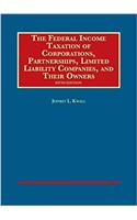 Federal Income Taxation of Corporations, Partnerships, LLCs, and Their Owners