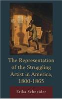 The Representation of the Struggling Artist in America, 1800-1865