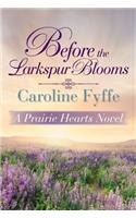 Before the Larkspur Blooms
