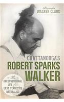 Chattanooga's Robert Sparks Walker: