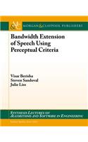 Bandwidth Extension of Speech Using Perceptual Criteria