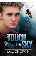 To Touch the Sky