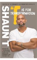 T Is for Transformation